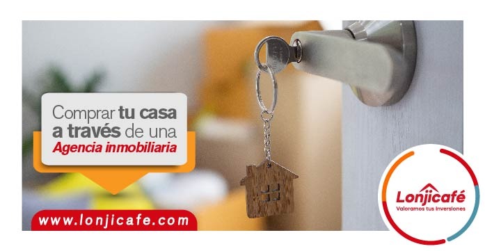 Comprar tu casa a través de una Agencia Inmobiliaria