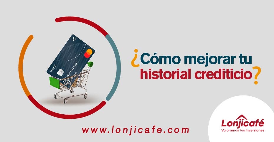 ¿Cómo mejorar tu historial crediticio?