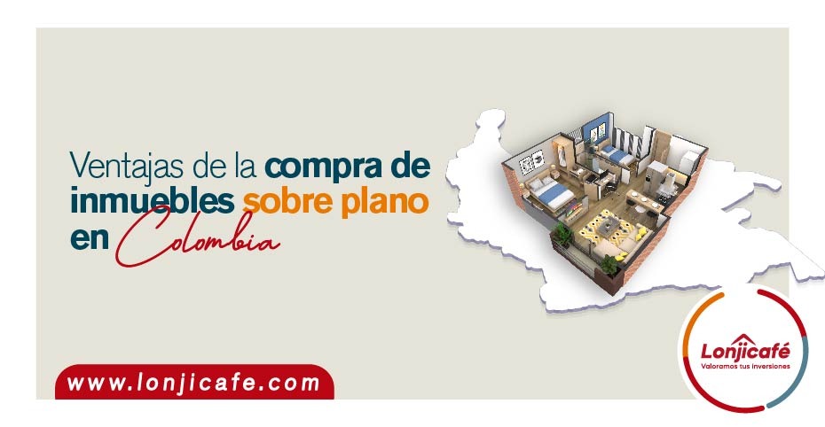 Ventajas de la compra de inmuebles sobre plano en Colombia