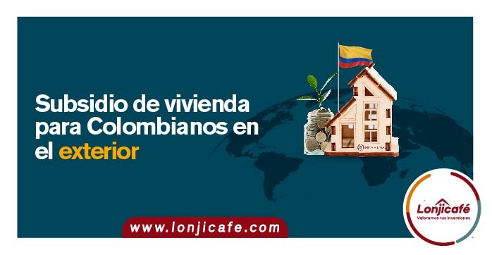 Subsidio de vivienda para Colombianos en el exterior