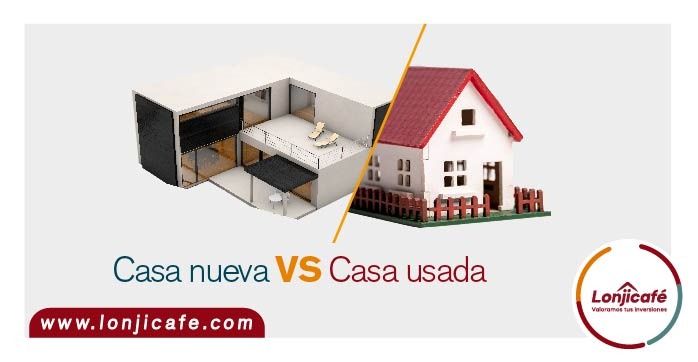 Casa Nueva vs Casa Usada