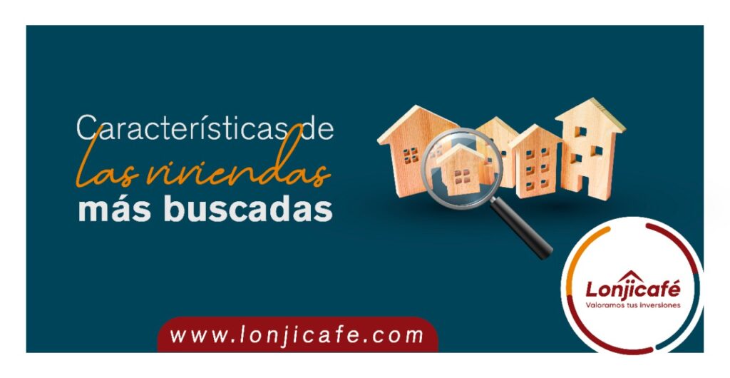 Viviendas más buscadas Lonjicafé Inmobiliaria