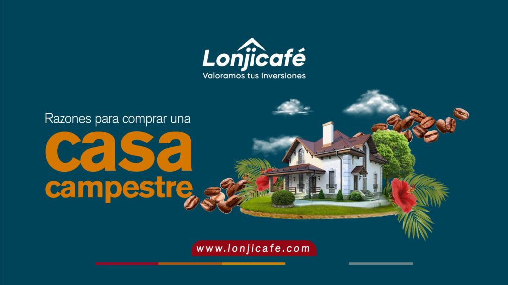 Razones para comprar una casa campestre