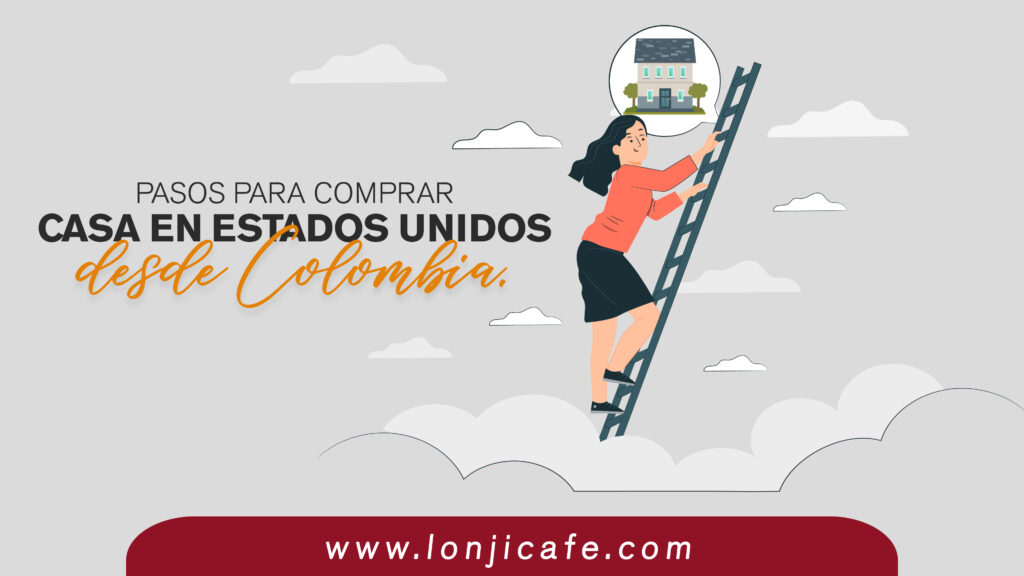 Pasos para comprar casa en Estados Unidos desde Colombia