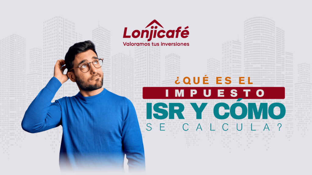 ¿Qué es el impuesto ISR y cómo se calcula?