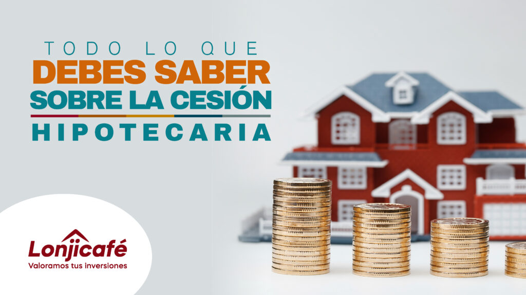 Todo lo que debes saber sobre la cesión hipotecaria