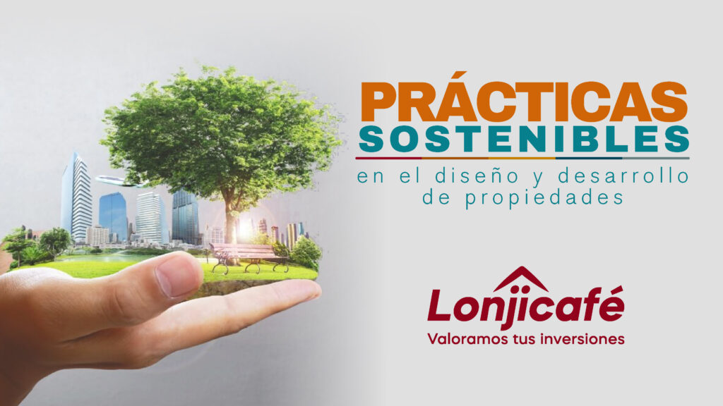 Prácticas sostenibles en el diseño y desarrollo de propiedades