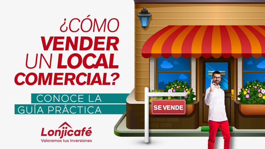 ¿Cómo vender un local comercial? Conoce la guía práctica