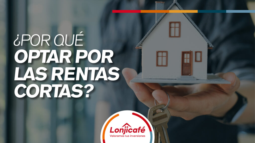 ¿Por qué optar por las rentas cortas?