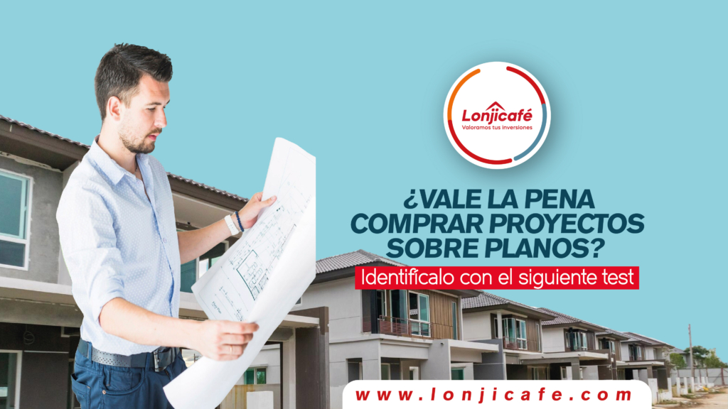 ¿Vale la pena comprar proyectos sobre planos? Identifícalo con el siguiente test